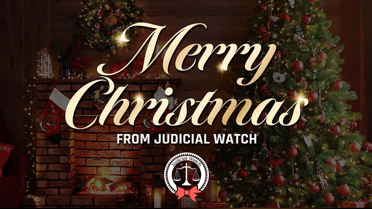 Merry Christmas from Judicial Watch!