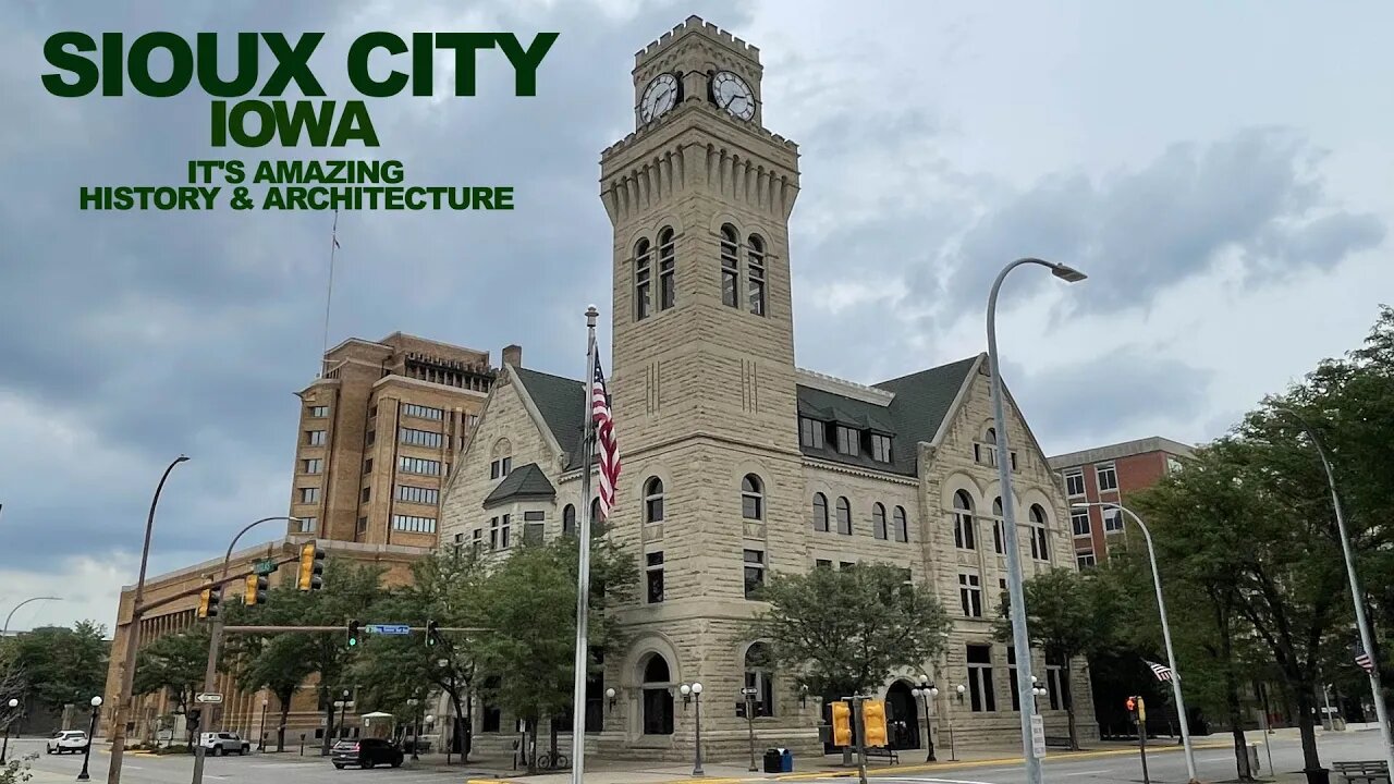 SIOUX CITY, Iowa: It's Amazing History & Architecture