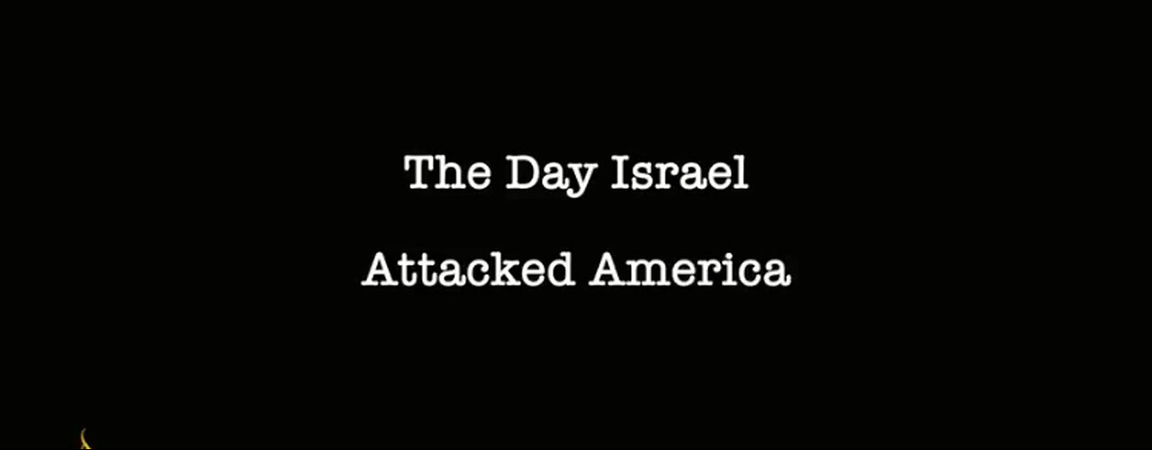 NEVER FORGET THE ISRAELI ATTACK ON THE USS LIBERTY JUNE 8 1967