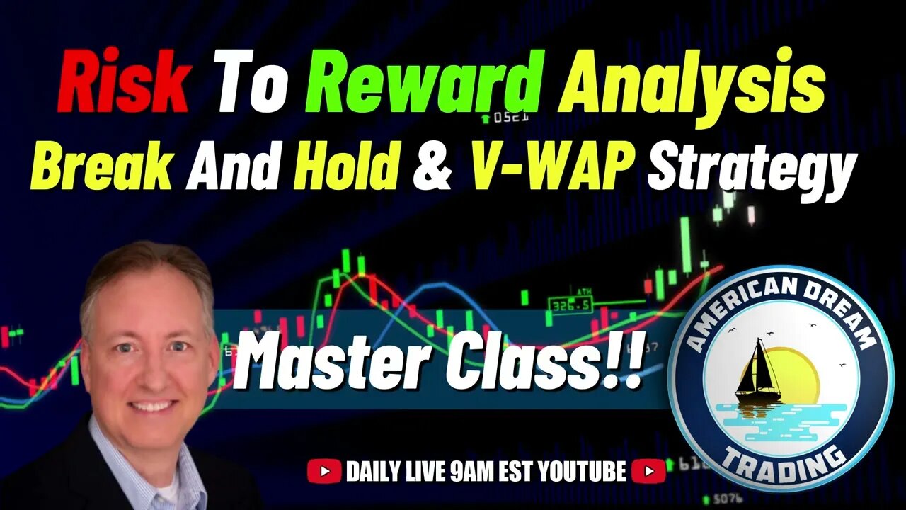 Unveiling Secret Strategies - Learn Risk To Reward Analysis, Break And Holds, And V-WAP Strategies