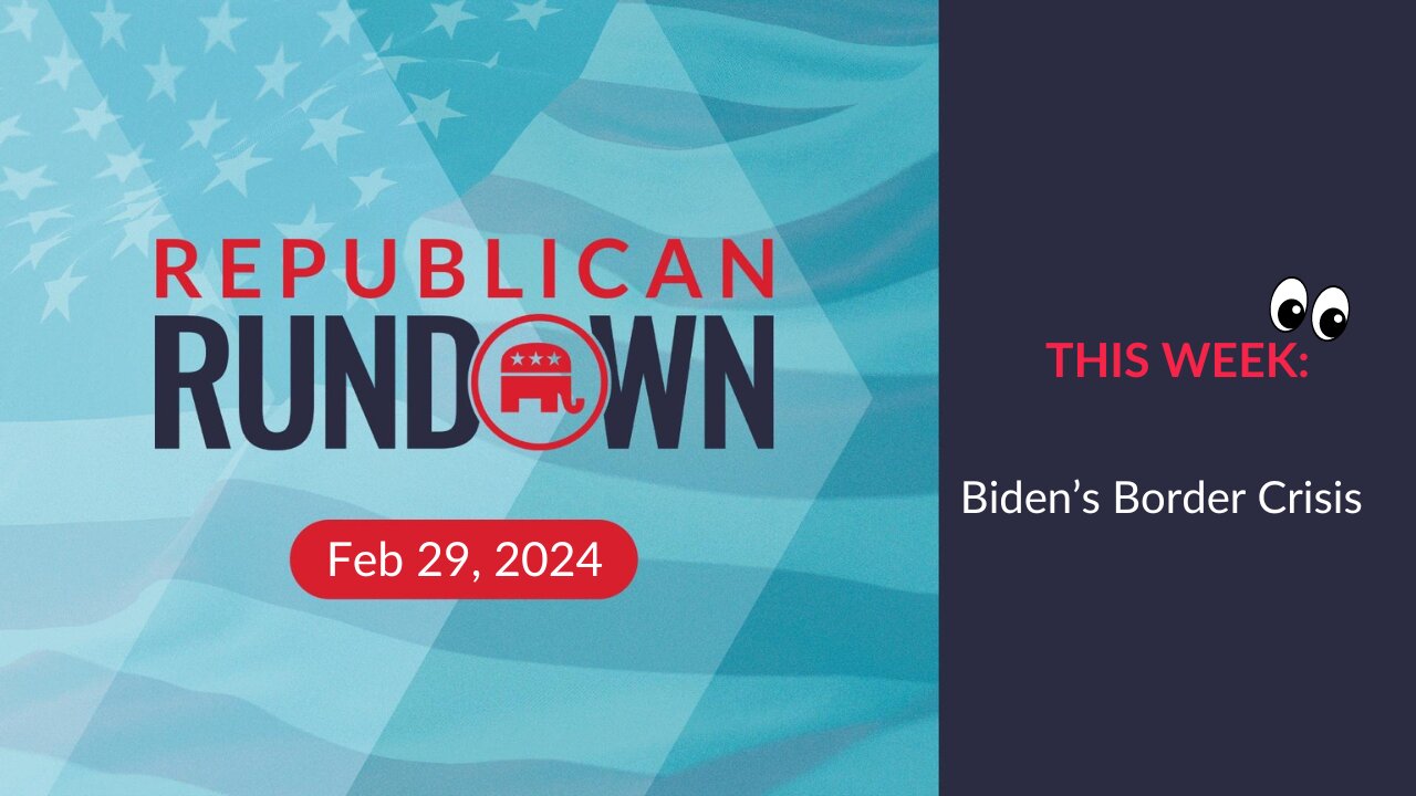 Republican Rundown Episode 19 – All About The Border