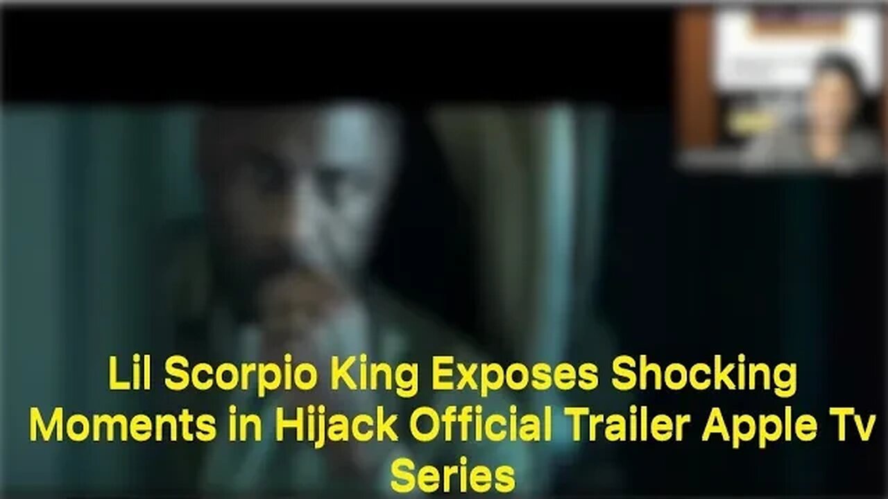 Lil Scorpio King Exposes Shocking Moments in Hijack Official Trailer Apple Tv Series