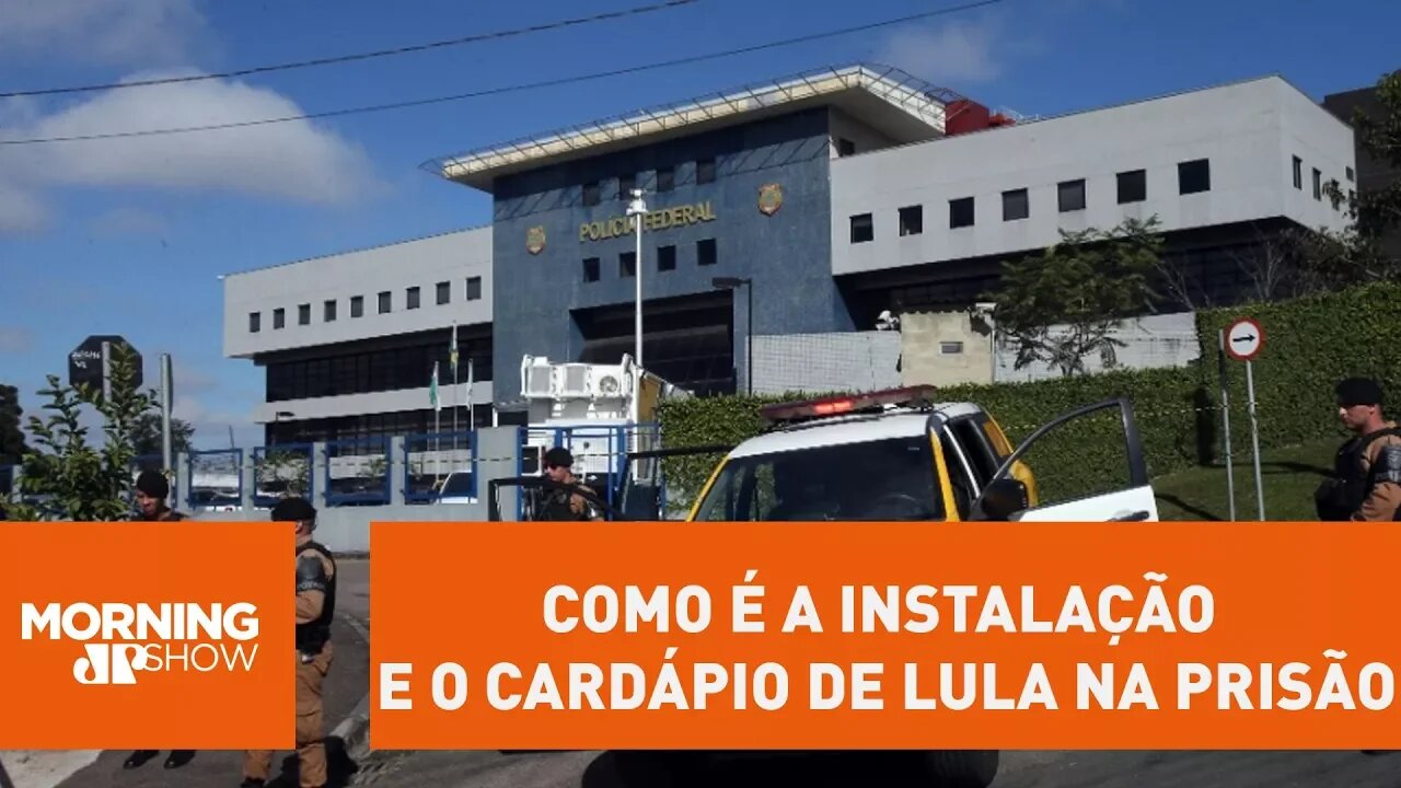 Como é a instalação e o cardápio de Lula na prisão