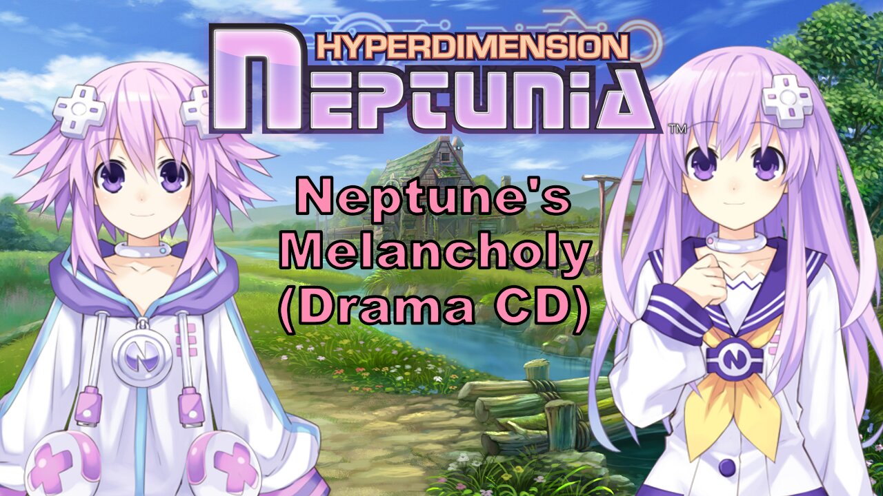 [Eng Sub] Hyperdimension Neptunia the animation Neptune's Melancholy Drama CD (Visualized)