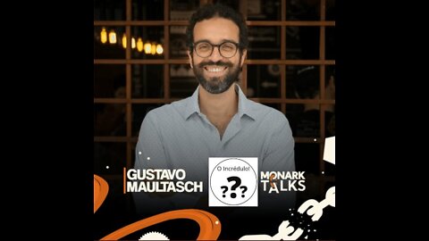 Gustavo Maultasch Monark Talks 05