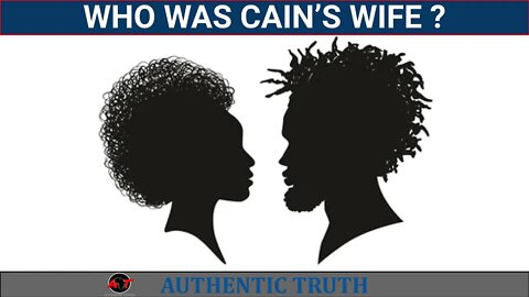 Where did Cain's wife come from?