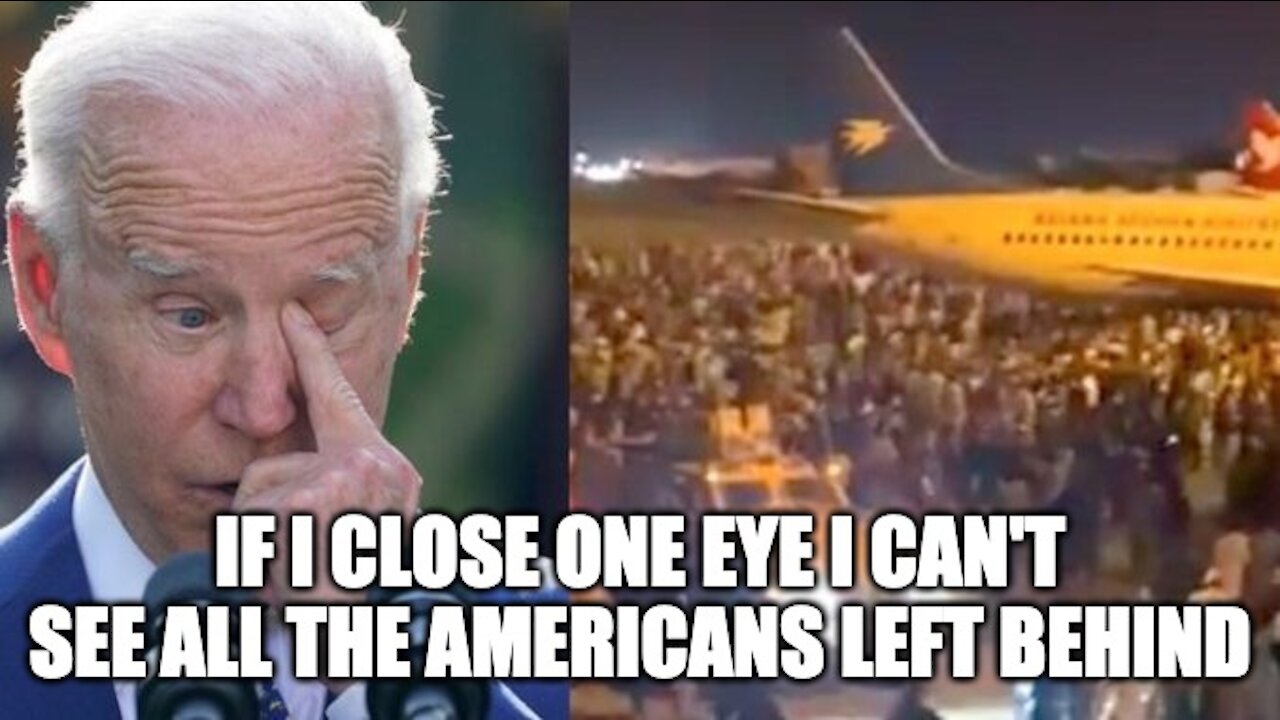 Biden Admin Proves It Does Not Care About American’s By Leaving Those In Afghan