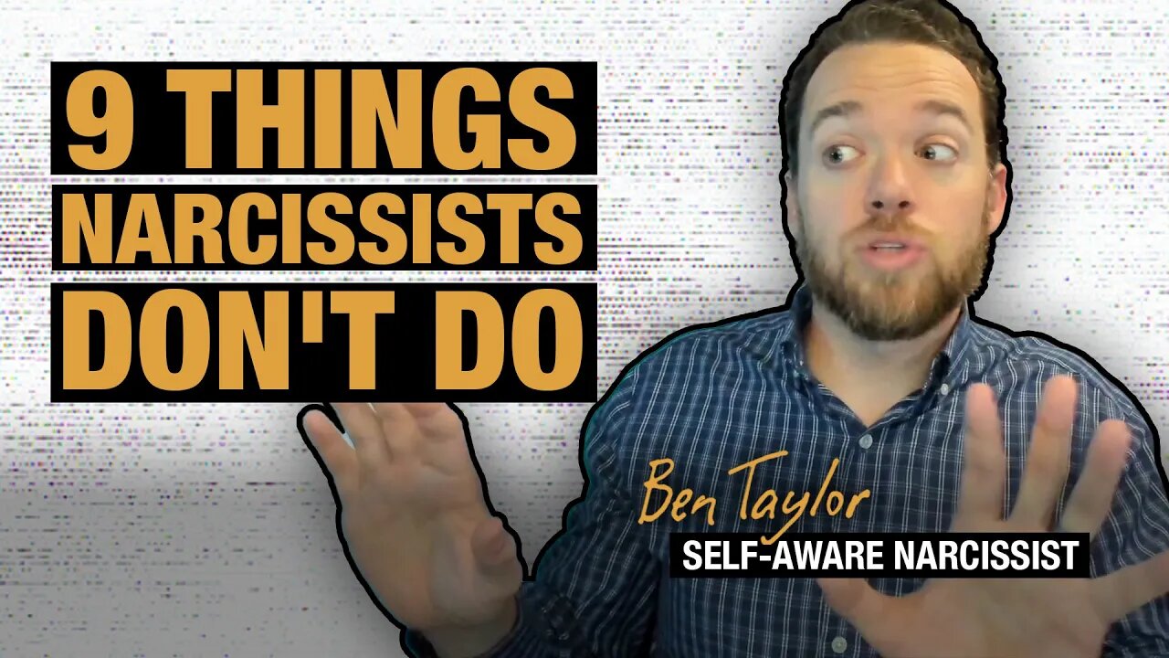 9 Things Narcissists Don't Do