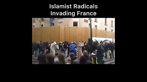 Radical Muslims Invade French Streets… Where have we seen this before?