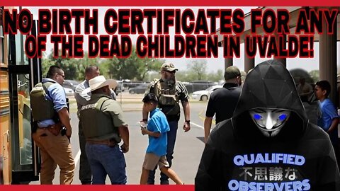 NO BIRTH CERTIFICATES CAN BE FOUND ON ANY OF THE CHILDREN INVOLVED IN UVALDE!