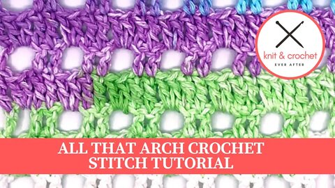 All That Arch Crochet Stitch Pattern Tutorial