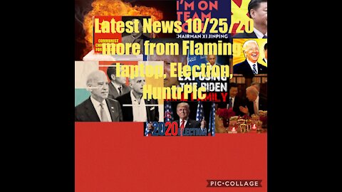 Latest News 10/25/20. Flaming laptop, China Biden, Election