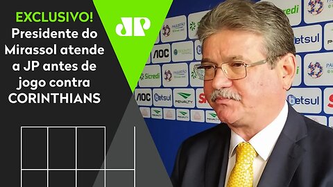 "Temos que TERMINAR esse campeonato!" Presidente do Mirassol fala HORAS ANTES de jogo contra o TIMÃO