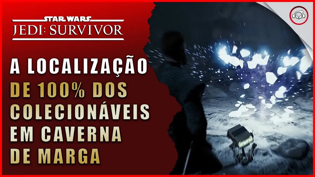 Star Wars Jedi Survivor, A localização de 100% todos colecionáveis em Caverna de Marga | Super-Dica