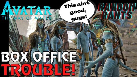 Random Rants: BELOW EXPECTATIONS! Avatar: The Way Of Water Nets $435M Globally, Bad News For Disney!