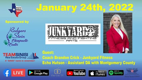 1.24.22 - Junkyard Fitness and Candidate Echo Hutson - Conroe Culture News with Margie Taylor