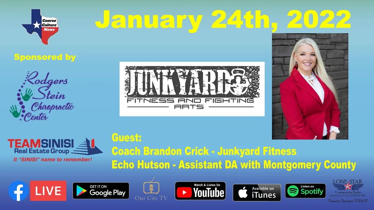 1.24.22 - Junkyard Fitness and Candidate Echo Hutson - Conroe Culture News with Margie Taylor