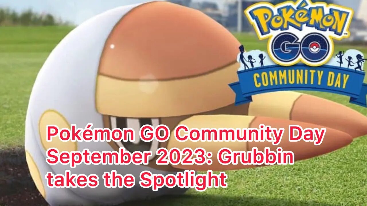 Pokémon GO Community Day September 2023: Grubbin takes the Spotlight