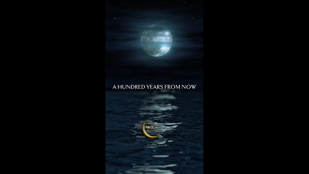 WHAT WILL HAPPEN IN 100 YEARS !!??
