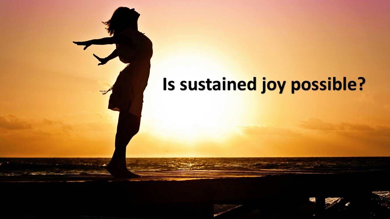 Sermon Only | Is sustained joy possible? | September 8, 2024