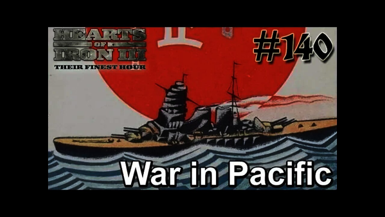 Hearts of Iron 3: Black ICE 9.1 - 140 (Germany) I look at the War in the Pacific