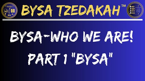 BYSA-WHO WE ARE! PART 1