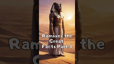 Ramses the Great Facts: Part 1 🏺🌅 #history #egypt