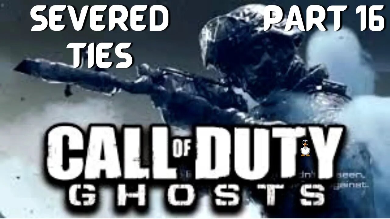 Call of Duty: GHOSTS | Severed Ties | PT 16