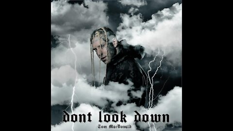 Tom MacDonald: Don't Look Down