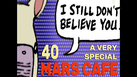 Mars Cafe #40: "Full Disclosure"