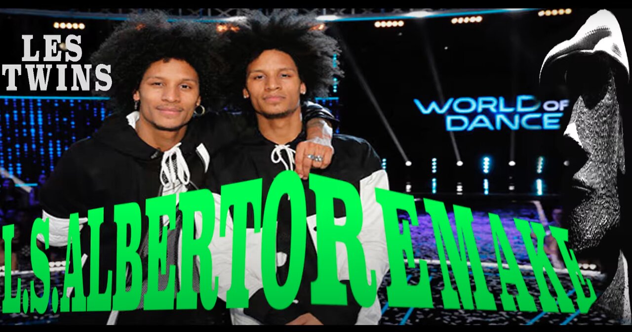 Les Twins World Of Dance 2017 (L.S. Alberto • Remix Soundtrack)