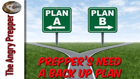 Prepper's Need A Backup Plan