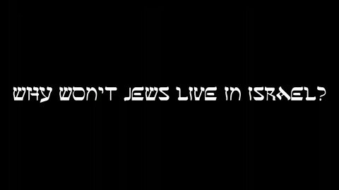 Why wont jews live in Israel