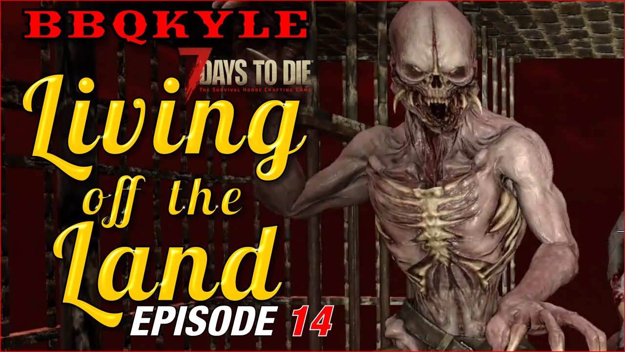 7 Days to Die - Living off the Land: Ep 14