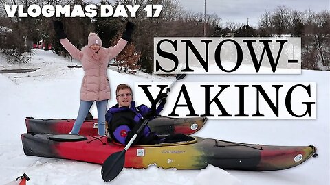 Snow Kayaking (Yes, We Don't Have Real Sleds) | Vlogmas Day 17