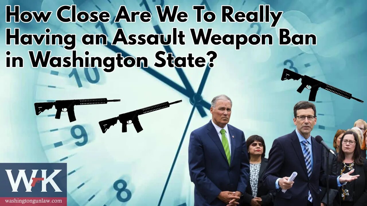 How Close Are We To Really Having an Assault Weapon Ban in Washington State?