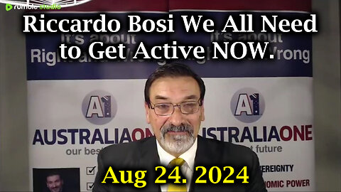 Riccardo Bosi Update Aug 24 - We All Need to Get Active NOW