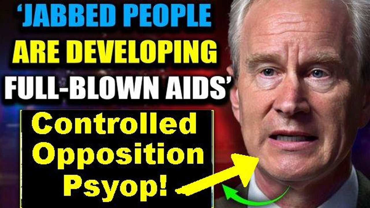 Top PSYOP 'Virus' Dr Peter McCullough Blows Whistle, Admits Vaxxed Are Developing Full Blown AIDS!