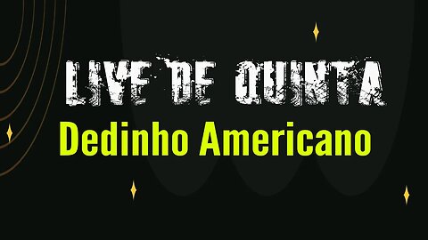 Dedinho Americano - Live de Quinta