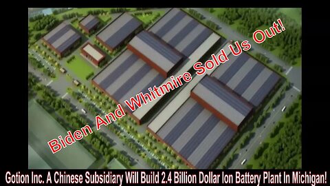 Gotion Inc. A Chinese Subsidiary Will Build 2.4 Billion Dollar Ion Battery Plant In Michigan!