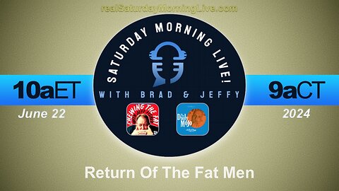 Return Of The Fat Men - Saturday Morning Live! 062224