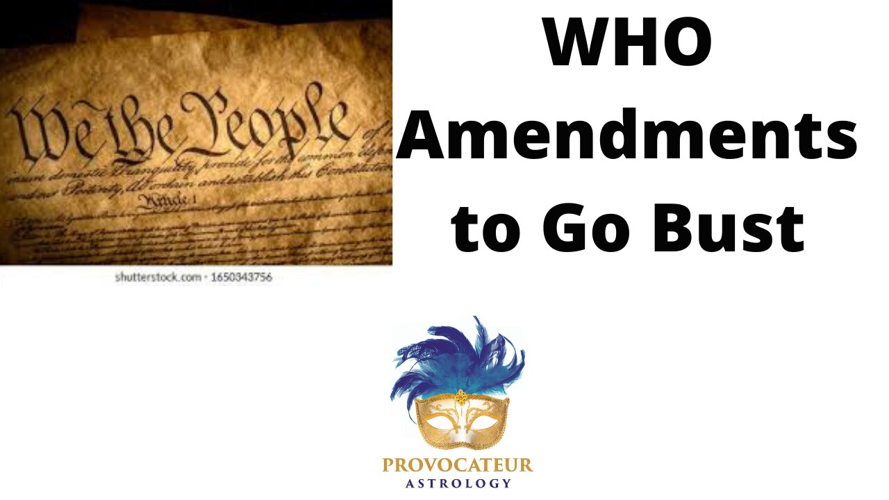 The WHO Amendments to Go Bust!