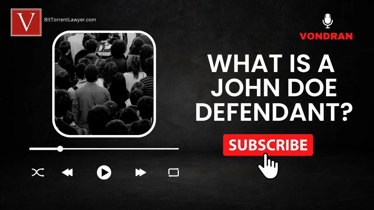 What is a "John Doe" Defendant in a lawsuit?