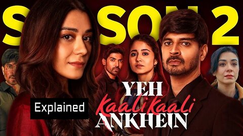 Yeh Kaali Kaali Ankhein Web Series Season 2 Explained In Hindi