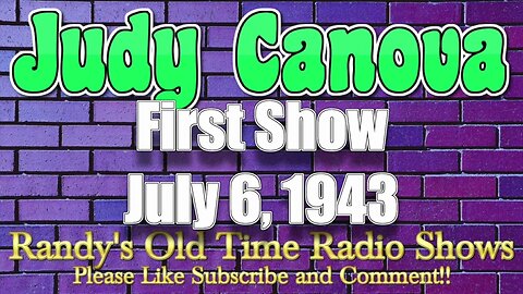 43 07 06 Judy Canova Show 001 First Show