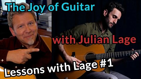 The Joy of Guitar with Julian Lage — Lessons from Lage #1