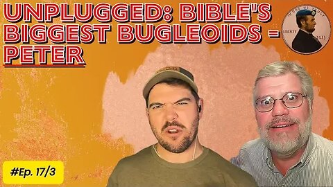 Bibles Biggest Bungleoids - Peter Pt. 1
