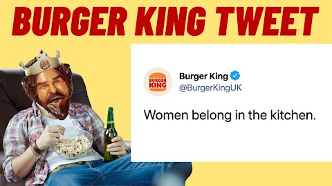 BURGER KING Gets In WOKE Trouble For "Women Belong In The Kitchen" Tweet