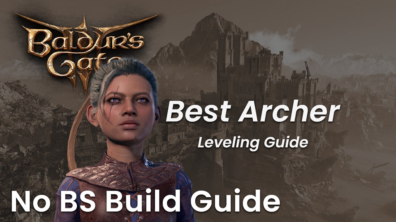 BALDUR'S GATE 3 | The Best Archer Leveling Guide