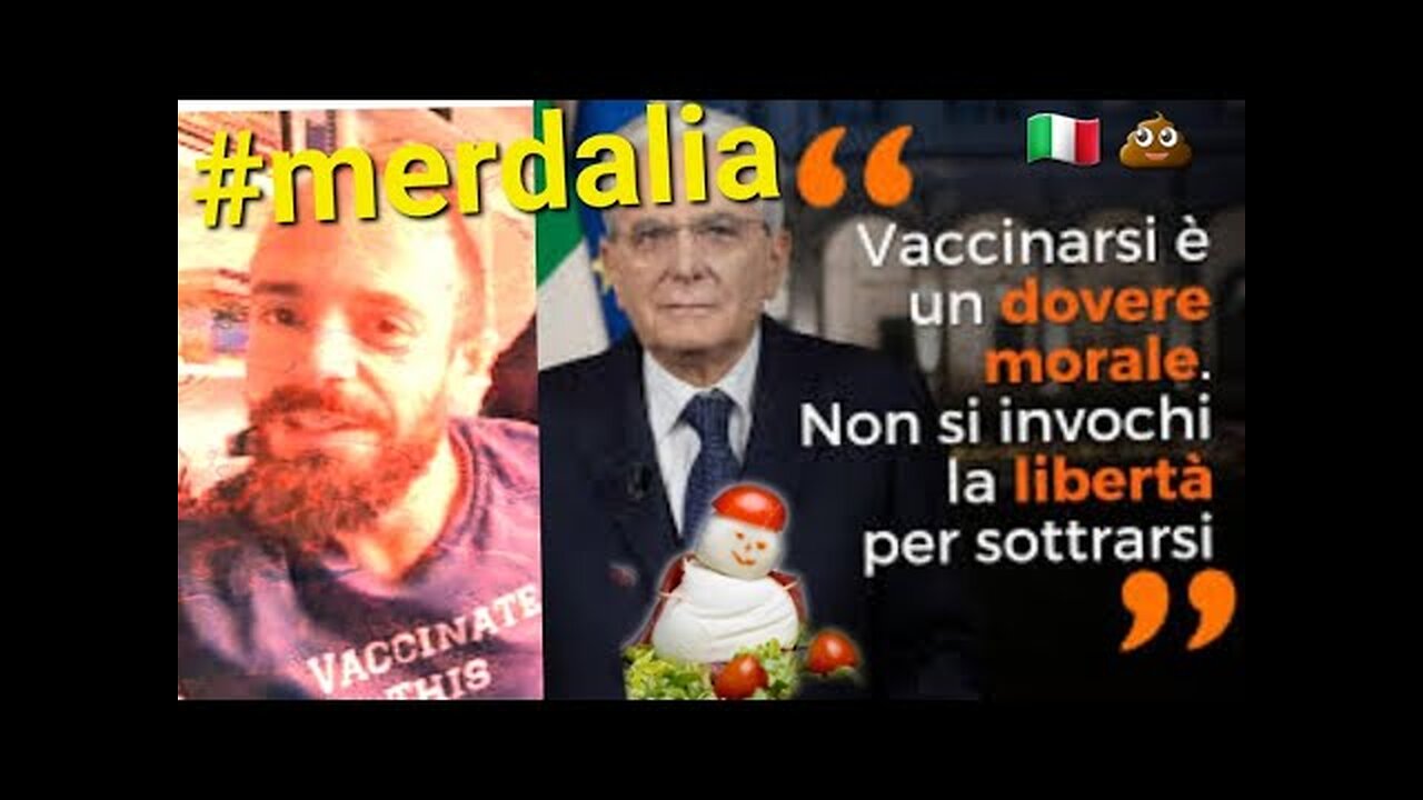 GOVERNATI DA CRIMINALI quando il Presidente della Repubblica delle banane Sergio Mattarella disse:Non si invochi la libertà per sottrarsi alla vaccinazione..MERDALIA 💩 un popolo d'idioti che si è preso dosi di vaccino per LAVORARE DA SCHIAVI